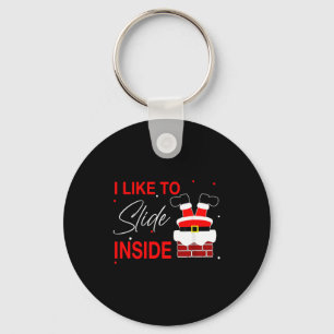 I Like To Slide Inside Funny Xmas Couple Unhinge P Key Ring