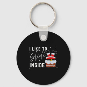 I Like To Slide Inside Funny Xmas Couple Unhinge P Key Ring