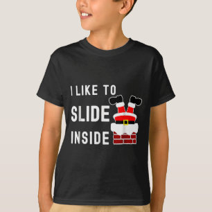 I Like To Slide Inside Funny Xmas Couple Unhinge P T-Shirt