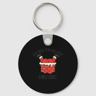 I Like To Slide Inside I Like To Ride On Top Coupl Key Ring