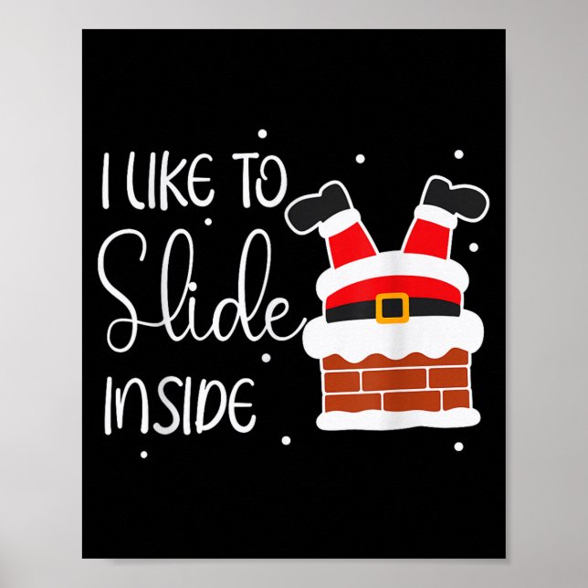 I Like To Slide Inside Like To Ride On Top Xmas Co Poster (Front)