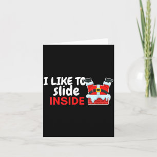 I Like To Slide Inside Santa Humor Christmas Funny Card