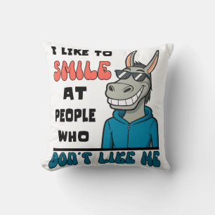 I Like To Smile At People Funny Sarcastic Horse  Cushion