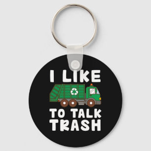 I Like To Talk Trash Recycling Garge Truck Collect Key Ring