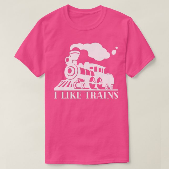 I Like Trains Train Driver Gift 2 T-Shirt (Design Front)