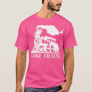 I Like Trains Train Driver Gift 2 T-Shirt