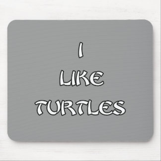 I like Turtles Mouse Pad