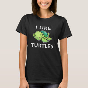I Like Turtles Tortoise Sea Animal T-Shirt