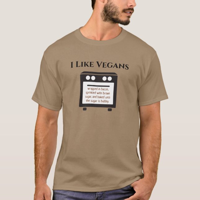 I Like Vegans Funny Insult Anti-Vegan Humour T-Shirt (Front)