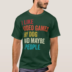 I Like Video Games and my Dog Gaming Gamer T-Shirt