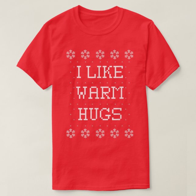 I Like Warm Hugs Funny Ugly Christmas Sweater s  (Design Front)