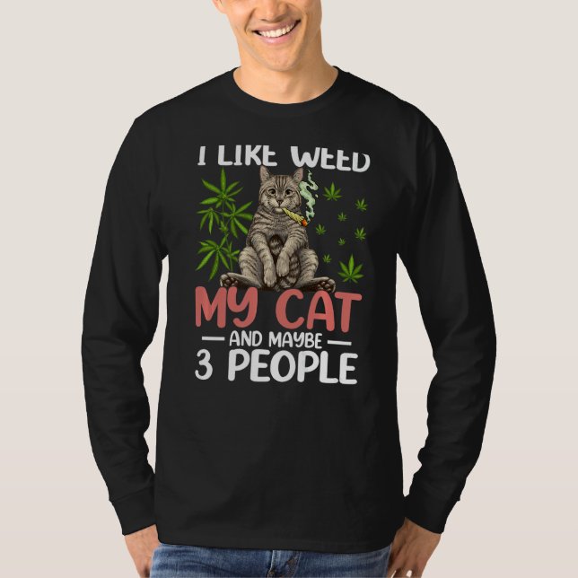 I Like Weed My  Cat And Maybe 3 People Retro Cat T-Shirt (Front)