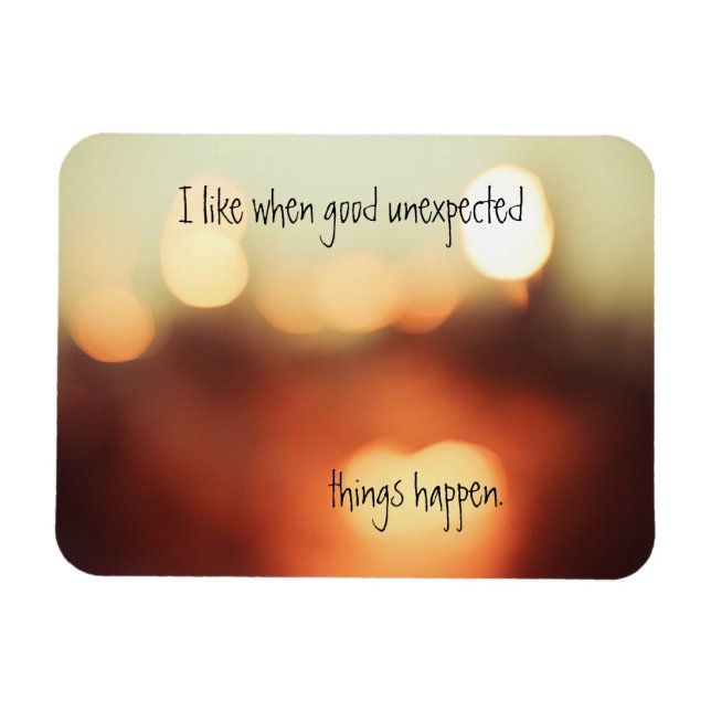 I Like When Good Unexpected Things Happen ll Magnet (Horizontal)