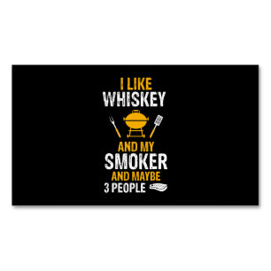 I Like Whiskey My Smoker 3 People Funny BBQ Magnetic Business Card