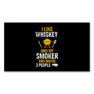 I Like Whiskey My Smoker 3 People Funny BBQ Magnetic Business Card