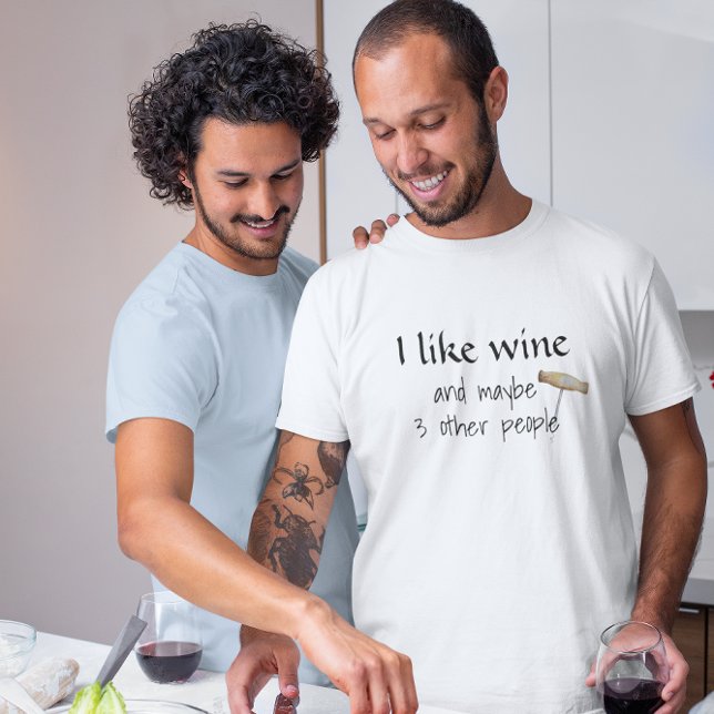 I Like Wine and Maybe 3 Other People Humour T-Shirt (Creator Uploaded)