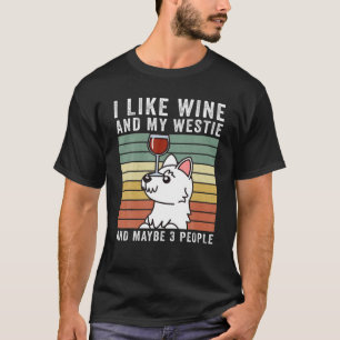 I Like Wine Westie Retro Vintage Dog T-Shirt