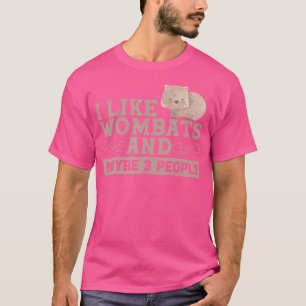 I Like Wombats Marsupial Australia Animal Wombat T-Shirt