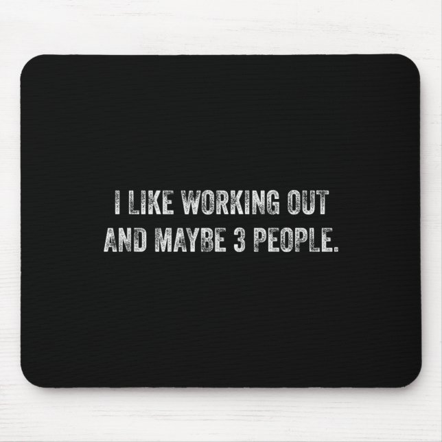 I Like Working Out And Maybe 3 People #25d3ac Tank Mouse Pad (Front)