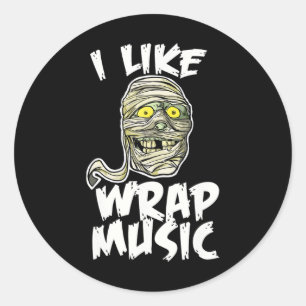 I Like Wrap Music Funny Halloween Mummy Classic Round Sticker