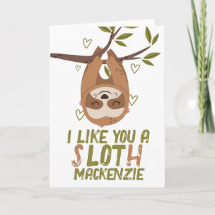 I like you a sloth personalised Valentines Holiday Card