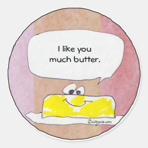 I Like You Much Butter Sticker