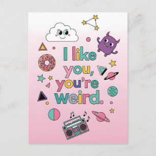 I Like You You're Weird Funny Retro 90s Kawaii Postcard