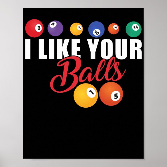 I Like Your Balls Funny Lucky Gambling Poster (Front)