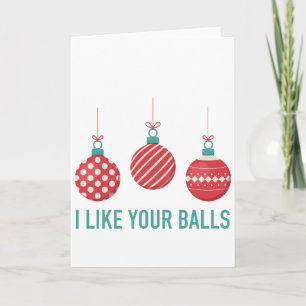 I Like Your Balls Holiday Card