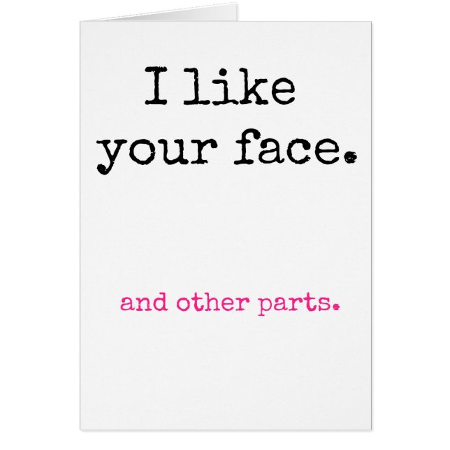 I Like Your Face (Front)