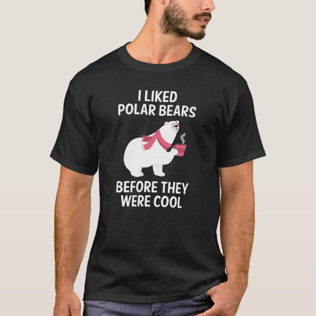 I Liked Polar Bears T-Shirt (Front)