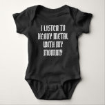 I Listen to Heavy Metal with My Mummy, Rock Star Baby Bodysuit<br><div class="desc">I Listen to Heavy Metal with My Mummy, Rock Star Baby Bodysuit: A rockin' way for your little one to share the love of heavy metal with mum. This baby bodysuit is as cool as it gets, and it's perfect for those adorable head-banging moments. Let your little rock star shine!...</div>