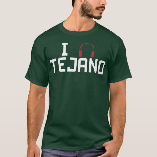 I Listen To Tejano Music  T-Shirt