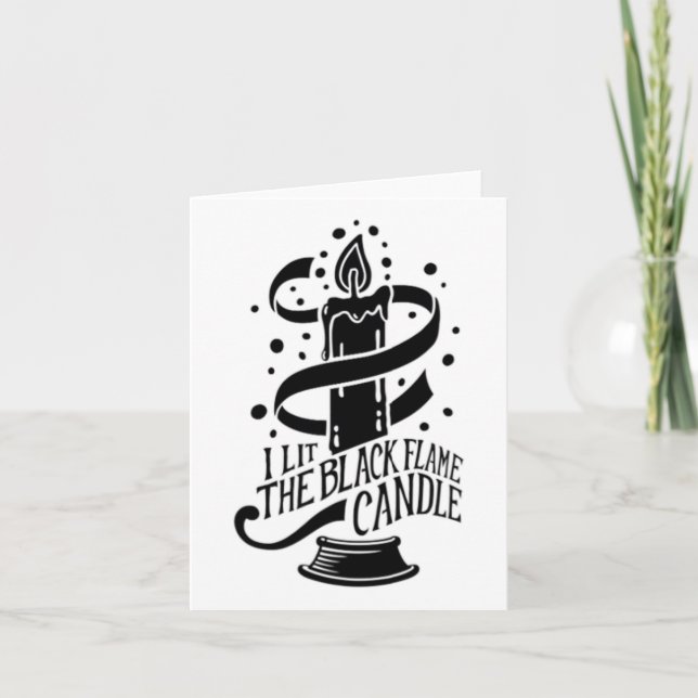 I Lit The Black Flame Candle Halloween Spooky Witc Card (Front)