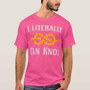 I Literally Can Knot Funny Knotting Pun Camping  C T-Shirt