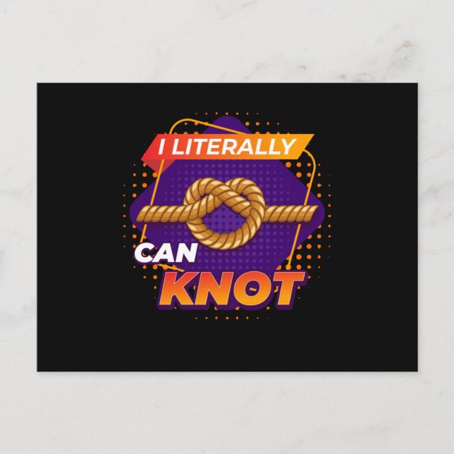 I Literally Can Knot Knot Sailing Postcard (Front)