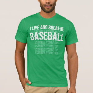 I live and breathe BASEBALL 3 Strikes G201 T-Shirt