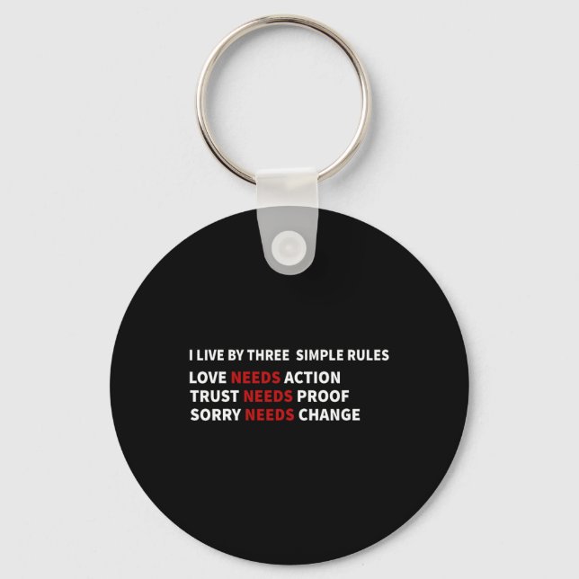 I Live By Three Simple Rules Love Needs Action Cut Key Ring (Front)