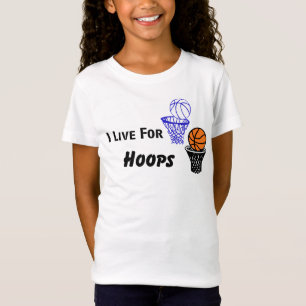 I Live For Hoops Girls Tee
