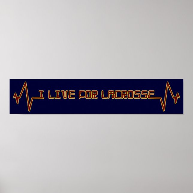 I Live For Lacrosse (red) Poster (Front)