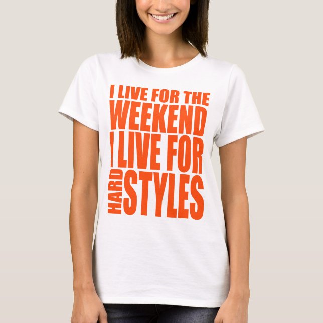 I Live For The Weekend (Orange) T-Shirt (Front)