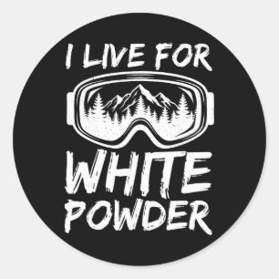 I Live For White Powder Funny Skiing Freestyle Ext Classic Round Sticker