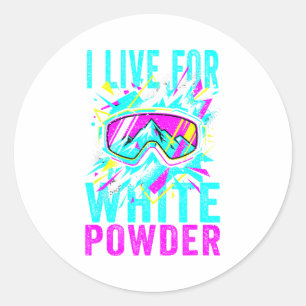 I Live For White Wder 80s 90s Retro Skiing Snowboa Classic Round Sticker