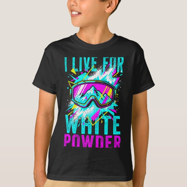 I Live For White Wder 80s 90s Retro Skiing Snowboa T-Shirt (Front)