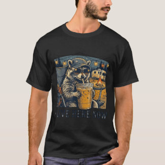 I Live Here Now Funny Racoon Camping T-Shirt