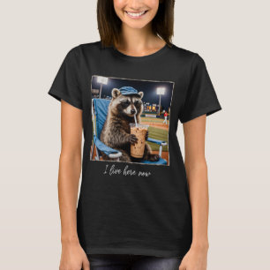 I Live Here Now Racoon T-Shirt