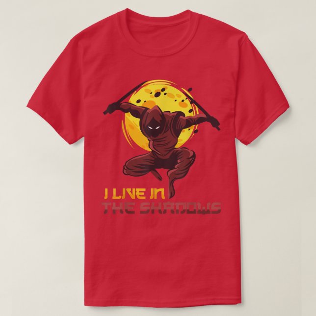 I Live In The Shadows - Anime Ninjas - Manga Samur T-Shirt (Design Front)