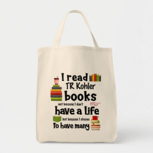 I Live Many Lives Reading TR Kohler Books Tote Bag