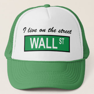 "I live on the street Wall St" Hat