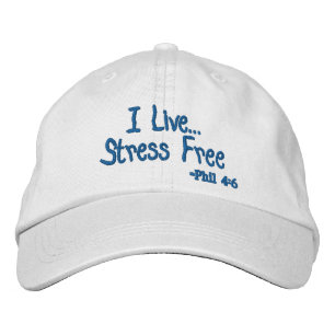 I live Stress Free Embroidered Hat